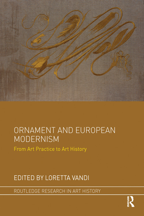Ornament and European Modernism (From Art Practice to Art History) - 9781032096391 by Loretta Vandi, 9781032096391