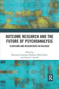 Outcome Research and the Future of Psychoanalysis (Clinicians and Researchers in Dialogue) - 9781032174662 by Marianne Leuzinger-Bohleber, Mark Solms, Simon E. Arnold, 9781032174662