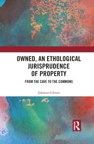 Owned, An Ethological Jurisprudence of Property (From the Cave to the Commons) - 9781032083384 by Johanna Gibson, 9781032083384