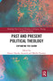 Past and Present Political Theology (Expanding the Canon) - 9781032237107 by Dennis Vanden Auweele, Miklos Vassányi, 9781032237107