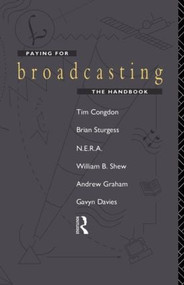 Paying for Broadcasting: The Handbook by Tim Congdon, 9780415089388