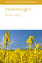Instant Insights: Cover crops by Dr Rob Myers, Peter Von Fragstein und Niemsdorff, Dr Ademir Calegari, Dr T. Tiecher, Dr E. B. Wutke, Dr L. B. dos S. Canalli, Dr R. Bunch, Dr D. dos S. Rheinheimer, John R. Teasdale, 9781801460613