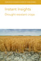 Instant Insights: Drought-resistant crops by Xinguo Mao, Delong Yang, Prof Ruilian Jing, Anuj Kumar, Supratim Basu, Venkategowda Ramegowda, Andy Pereira, Dr Heng Ye, Dr Babu Valliyodan, Dr Li Song, Dr J. Grover Shannon, Dr Pengyin Chen, Prof. Henry T. Nguyen, Dr Shoba Sivasankar, 9781801460699