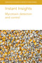 Instant Insights: Mycotoxin detection and control by Prof. Naresh Magan, Dr Esther Garcia-Cela, Dr Carol Verheecke-Vaessen, Dr Angel Medina, Dr Zhao Jin, Prof Paul Schwarz, David Jordan, Rick Brandenburg, Gary Payne, David Hoisington, Nick Magnan, James Rhoads, Mumuni Abudulai, Koushik Adhikari, Jinru Chen, Richard Akromah, William Appaw, William Ellis, Maria Balota, Kumar Mallikarjunan, Emeritus Professor Ken Boote, Greg MacDonald, Kira Bowen, Boris Bravo-Ureta, Jeremy Jelliffe, Agnes Budu, Hendrix Chalwe, Alice Mweetwa, Munsanda Ngulube, Awere Dankyi, Brandford Mochia, Vivian Hoffmann, Amade Muitia, Agnes Mwangwela, Sam Njoroge, David Kalule Okello, Nelson Opoku, Mary A. Egbuta, Prof F. Ascencio, Dr T. Sandoval-Contreras, 9781801460750