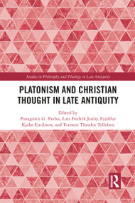 Platonism and Christian Thought in Late Antiquity - 9781032092003 by Panagiotis G. Pavlos, Lars Fredrik Janby, Eyjólfur Kjalar Emilsson, Torstein Theodor Tollefsen, 9781032092003