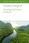 Instant Insights: Developing forestry products by Dr David Nicholls, Prof. J. W. 'Jerry' Van Sambeek, Prof Jegatheswaran Ratnasingam, Dr Tatjana Stevanovic, Dr Michael A. Gold, 9781801461634