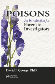 Poisons (An Introduction for Forensic Investigators) - 9780367778989 by David J. George, 9780367778989
