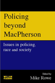 Policing beyond Macpherson by Mike Rowe, 9781843922124