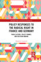 Policy Responses to the Radical Right in France and Germany (Public Actors, Policy Frames, and Decision-Making) - 9781032173139 by Bénédicte Laumond, 9781032173139