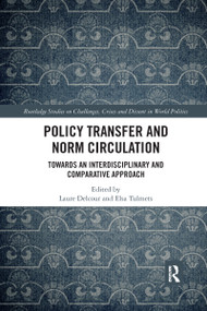 Policy Transfer and Norm Circulation (Towards an Interdisciplinary and Comparative Approach) - 9781032178240 by Laure Delcour, Elsa Tulmets, 9781032178240