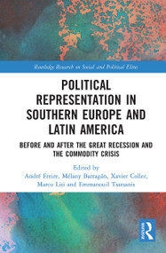 Political Representation in Southern Europe and Latin America (Before and After the Great Recession and the Commodity Crisis) - 9781032235714 by André Freire, Mélany Barragán, Xavier Coller, Marco Lisi, Emmanouil Tsatsanis, 9781032235714