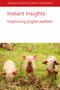 Instant Insights: Improving piglet welfare by Dr Emma M. Baxter, Dr Emma M. Baxter, Dr Emma M. Baxter, Prof. Sandra Edwards, Prof. Sandra Edwards, Prof. Sandra Edwards, Prof Nicole Kemper, Prof Nicole Kemper, Prof Nicole Kemper, Dr Arlene Garcia, Dr Arlene Garcia, Dr Arlene Garcia, John J. McGlone, John J. McGlone, John J. McGlone, Dr Andrea Luppi, Dr Andrea Luppi, Dr Andrea Luppi, 9781801460552