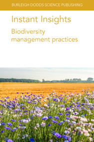 Instant Insights: Biodiversity management practices by Mr Scott Day, Dr Ademir Calegari, Dr Alessandra Santos, Dr Marcus Cremonesi, Dr Lilianne Maia, Dr Wilian Demetrio, Dr Marie L. C. Bartz, Professor Humberto Blanco, Dr Alicia Cirujeda, Dr Gabriel Pardo, Dr Audrey Alignier, Dr Léa Uroy, Dr Stéphanie Aviron, 9781801464024