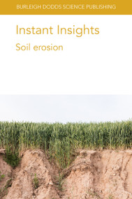 Instant Insights: Soil erosion by Professor Jane Rickson, Dr Santanu Bakshi, Dr Chumki Banik, Zhenli He, Prof R. J. Rickson, Dr E. Dowdeswell Downey, Dr G. Alegbeleye, Dr S. E. Cooper, Prof Telmo Jorge Carneiro Amado, Dr Carlos Alexandre Costa Crusciol, Dr Claudio Hideo Martins da Costa, Dr Otávio dos Anjos Leal, Dr Luan Pierre Pott, 9781801464048