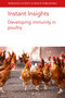 Instant Insights: Developing immunity in poultry by Dr Marie-Helene Pinard-van der Laan, Dr J. Kaufman, Dr A. Psifidi, Prof. Huaijun Zhou, Dr Mark Fife, Dr Michael H. Kogut, Professor Michael Kidd, Dr P. F. Surai, Rami A. Dalloul, 9781801464185
