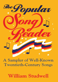 The Popular Song Reader (A Sampler of Well-Known Twentieth-Century Songs) - 9781560230298 by William E Studwell, Frank Hoffmann, Beulah B Ramirez, 9781560230298