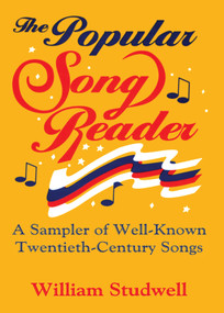 The Popular Song Reader (A Sampler of Well-Known Twentieth-Century Songs) - 9781560230298 by William E Studwell, Frank Hoffmann, Beulah B Ramirez, 9781560230298