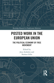 Posted Work in the European Union (The Political Economy of Free Movement) - 9781032087863 by Jens Arnholtz, Nathan Lillie, 9781032087863
