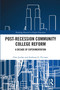 Post-Recession Community College Reform (A Decade of Experimentation) - 9780367785284 by Chet Jordan, Anthony Picciano, 9780367785284