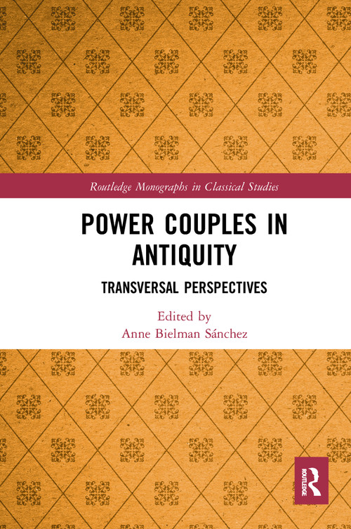 Power Couples in Antiquity (Transversal Perspectives) - 9781032093291 by Anne Bielman Sánchez, 9781032093291