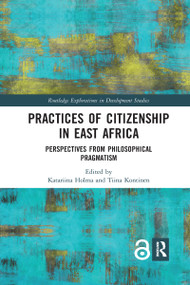 Practices of Citizenship in East Africa (Perspectives from Philosophical Pragmatism) - 9781032176550 by Katariina Holma, Tiina Kontinen, 9781032176550