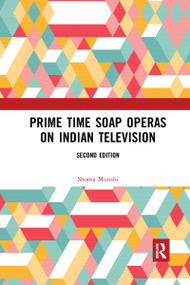Prime Time Soap Operas on Indian Television - 9781032174143 by Shoma Munshi, 9781032174143