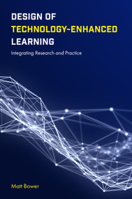 Design of Technology-Enhanced Learning (Integrating Research and Practice) - 9781838679200 by Matt Bower, 9781838679200