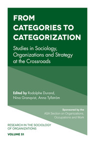 From Categories to Categorization (Studies in Sociology, Organizations and Strategy at the Crossroads) - 9781800430204 by Rodolphe Durrand, Nina Granqvist, Anna Tyllström, 9781800430204