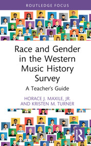 Race and Gender in the Western Music History Survey (A Teacher's Guide) by Horace J. Maxile, Jr., Kristen M. Turner, 9780367491192