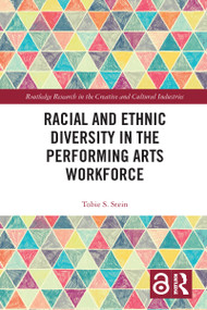 Racial and Ethnic Diversity in the Performing Arts Workforce - 9781032086385 by Tobie S. Stein, 9781032086385
