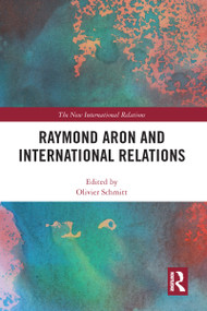 Raymond Aron and International Relations - 9781032095691 by Olivier Schmitt, 9781032095691