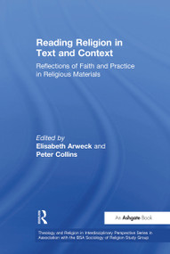 Reading Religion in Text and Context (Reflections of Faith and Practice in Religious Materials) - 9781032243559 by Peter Collins, Elisabeth Arweck, 9781032243559