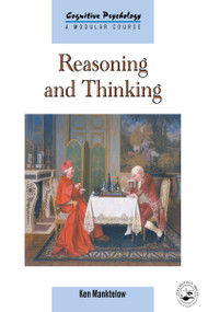 Reasoning and Thinking - 9780863777097 by K.I. Manktelow, 9780863777097