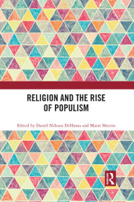 Religion and the Rise of Populism - 9781032091228 by Daniel Nilsson DeHanas, Marat Shterin, 9781032091228
