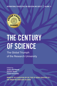 The Century of Science (The Global Triumph of the Research University) by Justin J. W. Powell, David P. Baker, Frank Fernandez, 9781838679323