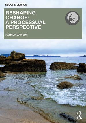 Reshaping Change (A Processual Perspective) by Patrick Dawson, 9781138486508