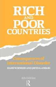 Rich and Poor Countries (Consequence of International Economic Disorder) by Javed Ansari, Hans Singer, 9780415094597
