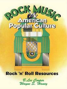 Rock Music in American Popular Culture (Rock 'n' Roll Resources) - 9781560238539 by Frank Hoffmann, B Lee Cooper, Wayne S Haney, 9781560238539