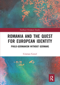 Romania and the Quest for European Identity (Philo-Germanism without Germans) - 9781032241319 by Cristian Cercel, 9781032241319