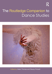 The Routledge Companion to Dance Studies by Helen Thomas, Stacey Prickett, 9781032085586