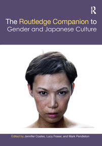 The Routledge Companion to Gender and Japanese Culture by Jennifer Coates, Lucy Fraser, Mark Pendleton, 9781032082264