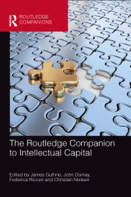 The Routledge Companion to Intellectual Capital by James Guthrie, John Dumay, Federica Ricceri, Christian Nielsen, 9781032096247
