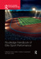 Routledge Handbook of Elite Sport Performance by Dave Collins, Andrew Cruickshank, Geir Jordet, 9781032178103