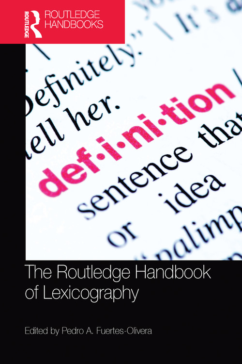 The Routledge Handbook of Lexicography by Pedro A. Fuertes-Olivera, 9781032096261