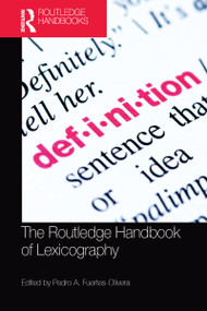 The Routledge Handbook of Lexicography by Pedro A. Fuertes-Olivera, 9781032096261