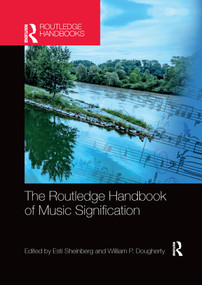 The Routledge Handbook of Music Signification by Esti Sheinberg, William P. Dougherty, 9781032172798