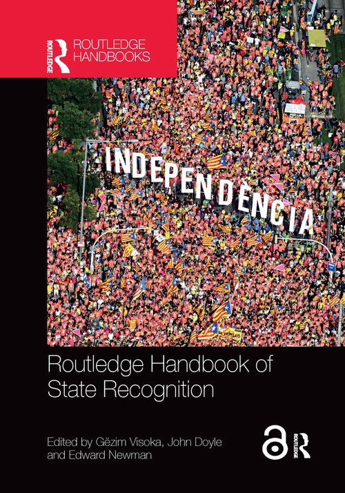 Routledge Handbook of State Recognition - 9781032177274 by Gëzim Visoka, John Doyle, Edward Newman, 9781032177274