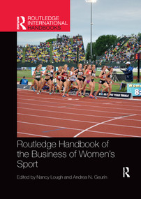 Routledge Handbook of the Business of Women's Sport by Nancy Lough, Andrea N. Geurin, 9781032178042