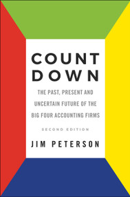 Count Down (The Past, Present and Uncertain Future of the Big Four Accounting Firms - Second Edition) by Jim Peterson, 9781787147010