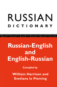 Russian Dictionary (Russian-English, English-Russian) by William Harrison, Svetlana Le Fleming, 9780415051774